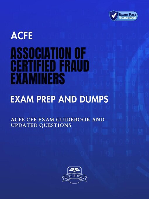 Cover image for ACFE Association of Certified Fraud Examiners Exam Prep and Dumps ACFE CFE Exam Guidebook and Updated Questions